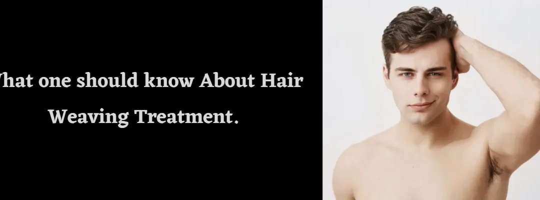 Hair Weaving Treatment- What one should know?