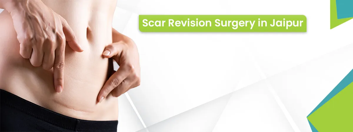 Scar Revision Surgery in Jaipur