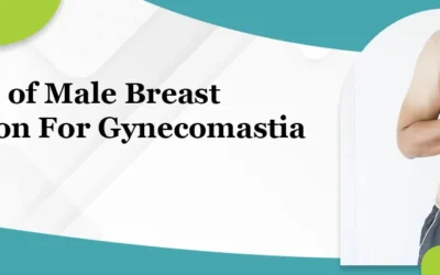 Benefits of Male Breast Reduction For Gynecomastia Patients
