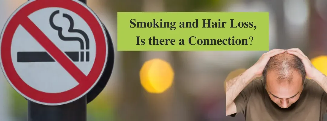 Smoking and Hair Loss- Is there a Connection?