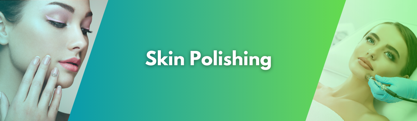 Skin Polishing